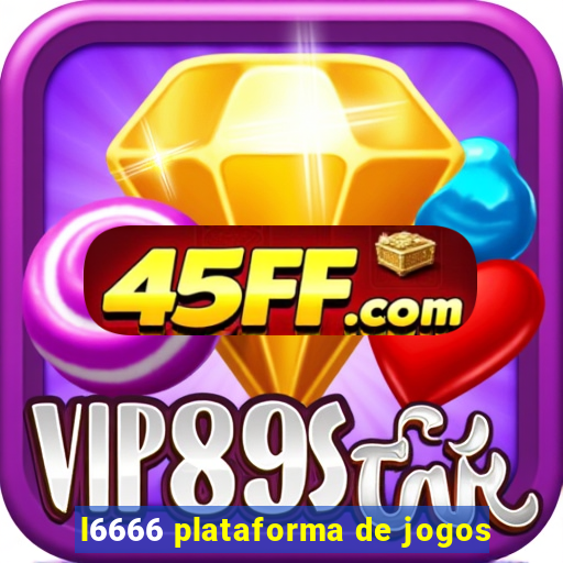 l6666 plataforma de jogos